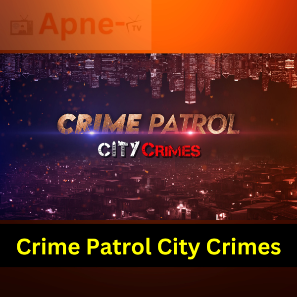 Crime Patrol City Crimes