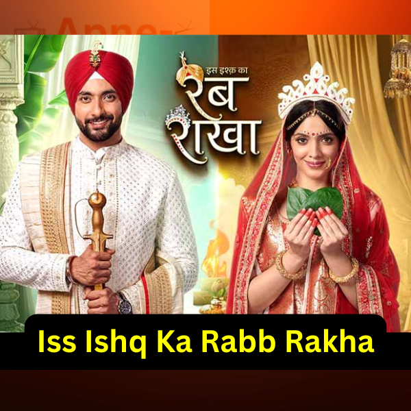 Iss Ishq Ka Rabb Rakha