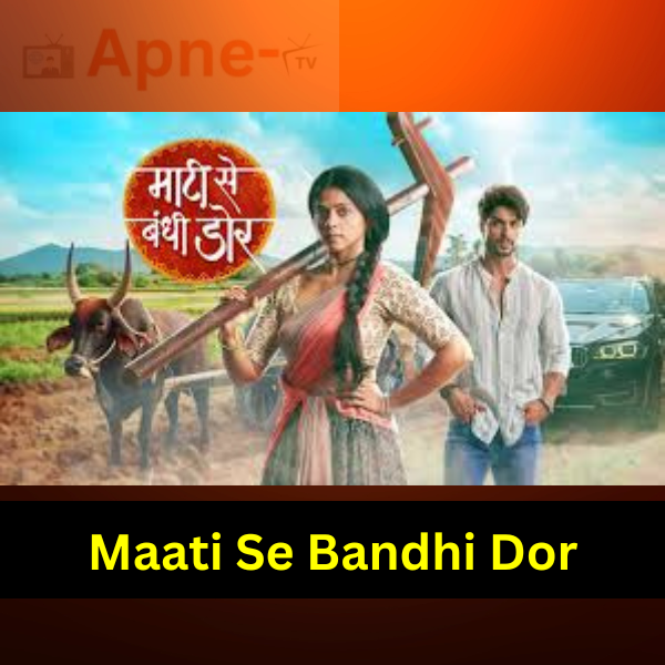 Maati Se Bandhi Dor