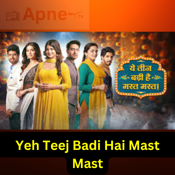 Yeh Teej Badi Hai Mast Mast